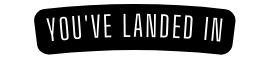 You ve landed iN
